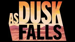 As Dusk Falls - Cascade - Chapter 6 - Book Two: Expansion