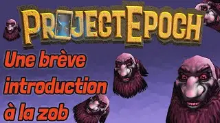 Project Epoch : Intro &agrave; un serveur WoW Classic +
