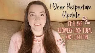 1 Year Postpartum Exclusively Pumping, Tubal Ligation + 3rd C-Section Update