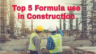 Top 5 Important Formula Use in Construction Site must know a Civil Engineer | Civil Engineers 07 |