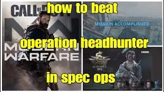 How to beat modern warefare operation headhunter in spec ops easy!!!