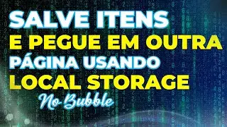 Salvando dados no local storage do navegador com Bubble