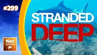 Stranded Deep: Weird Shark Science #299