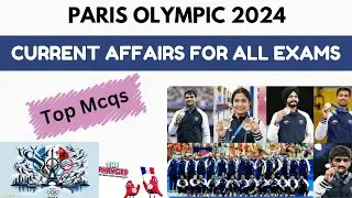 Paris Olympic 2024 Current Affairs | Sports Current Affairs 2024 | Paris Olympic 2024 medal tally |