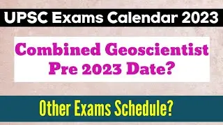 UPSC Exam Calendar📅 2023. Combined Geoscientist Exam🎯🚩Civil Services Exam 2023