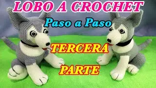 PERRO LOBO A CROCHET TECERA PARTE