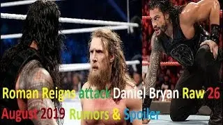 Roman Reigns attack Daniel Bryan Raw 26 August 2019 (Rumors & Spoiler) Explain by Wrestling Mania