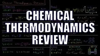 Chemical Thermodynamics 0.0 - Course Review