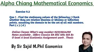 Alpha Chiang mathematical Economics Exercise 9.2 Qno1 Part ( C ) ( d )