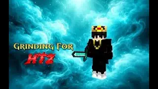 Iam trying to grind for HT2