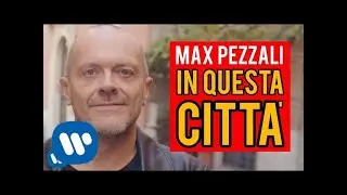Max Pezzali - In questa città (Official Video)