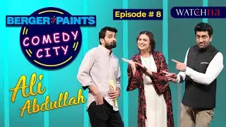 Ali Abdullah | Fun Champion | Berger Paints Comedy City | Episode 8