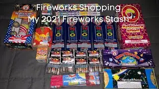4TH OF JULY FIREWORKS SHOPPING & STASH SHOWCASE 2021