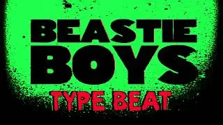 [BEASTIE BOYS TYPE BEAT] - 