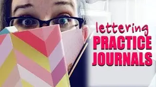 Lettering for Beginners | Practice Journals
