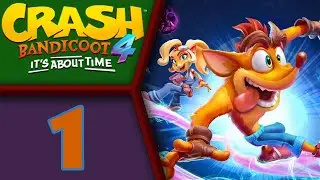 Crash Bandicoot 4: It's About Time playthrough pt1 - A Chance Escape Leads to Dimensional Turmoil!