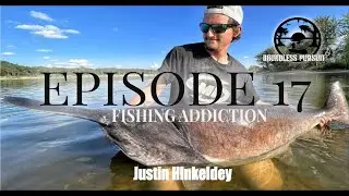 Episode 17:  Fishing Addiction, with Justin H