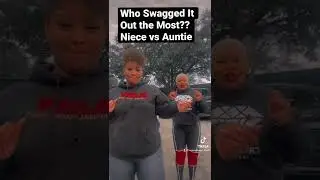 Auntie vs Niece
