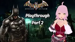 Batman Arkham Asylum (LIVE PLAYTHROUGH) #gaming #retro #envtuber #batman #squareenix