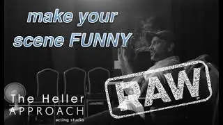 THE HELLER APPROACH RAW: COMEDY IS UNEXPECTED