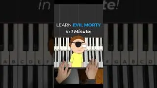 How to play Evil Morty Theme on Piano in Under 1 Minute