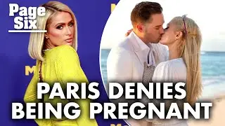 Paris Hilton denies being pregnant with first child, source claims| Page Six Celebrity News