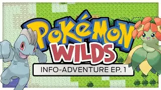 Time to Cut and Build/Getting Started | Pokemon Wilds Info-Adventure Episode 1