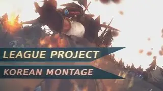League Project - Korean Challenger Montage