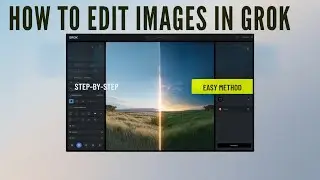 How To Edit Image In Grok