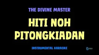 The Divine Master [ HITI NOH PITONGKIADAN ] [ Instrumental ] [ Karaoke + Lirik ]