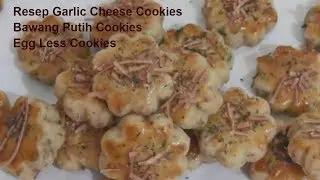 Resep Garlic Cheese Cookies, Bawang Putih Cookies, Egg Less Cookies
