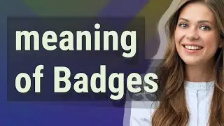 Badges | meaning of Badges