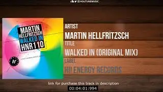 Martin Hellfritzsch - Walked In (Original Mix) [Hi! Energy Records]