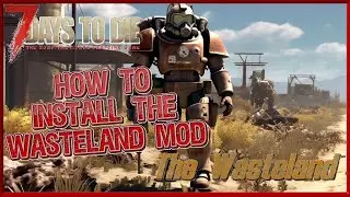 7 DAYS TO DIE: The Wasteland | How to Install the Mod | God King Zul