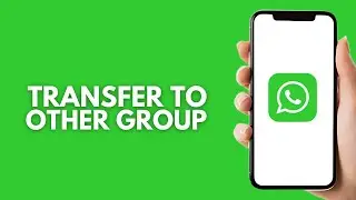 How To Transfer Group Members To Another Group In WhatsApp (2026)