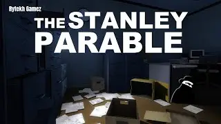 The Stanley Parable Episode 1: Choices Choices Choices.