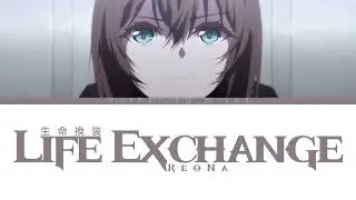 Life Exchange | ReoNa | Arknights: Rise from Ember Theme Song