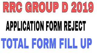 RRC GROUP D 2019//FORM REJECTED DUE TO PHOTOGRAPH//TOTAL FORM FILL UP