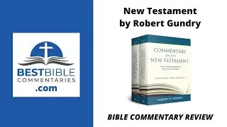 Commentary on the New Testament by Robery Gundry | Review