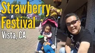 Strawberry Festival in Vista California (VLOG#125)