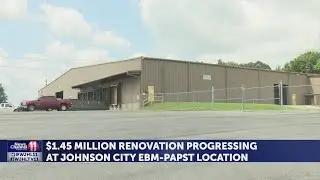 Renovations progressing at Johnson City EBM-Papst location, now conducting job interviews
