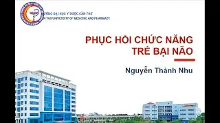 PHCN - PHCN Trẻ Bại Não
