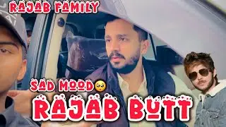 Rajab Butt Sad Mood | Rajab family | Rajab Bhai Pareshan | Nadeem Nani wala 