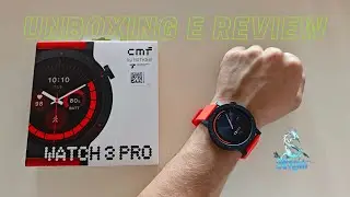 DO' UN'OCCHIATA AL CMF WATCH 3 PRO (BY NOTHING) - UNBOXING 4K60FPS ITA
