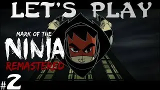 Let's Play Mark of the Ninja Remastered #2 &mdash; Sinister Foreshadowing