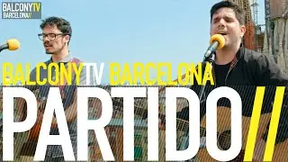 PARTIDO - THE APOLOGIST (BalconyTV)