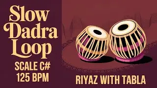 Taal Dadra Loop | Tempo 125 BPM | C# Kali 1 | Bhajans, Songs, Thumri #rhythm #riyazwithtabla