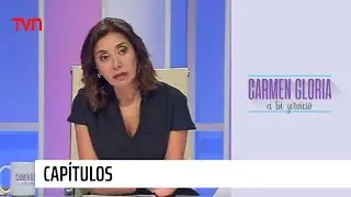 Carmen Gloria a tu servicio | Capítulo 3 de marzo: Exijo una explicación