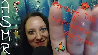 ASMR| 🎄🕯 Random Talk am 1.Advent & Weihnachtsgeschichte vorlesen-sanft geflüstert🎄🕯 German/Deutsch