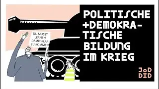 Politische Bildung im Krieg